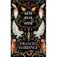 Kůže plná stínů - Frances Hardinge