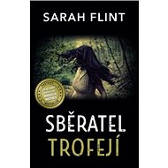 Sběratel trofejí - Sarah Flint