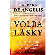 Volba lásky - Barbara De Angelis