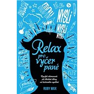 Relax pro vyčerpané - Wax Ruby