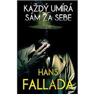 Každý umírá sám - Hans Fallada