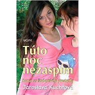 Túto noc nezaspím - Jaroslava Kuchtová