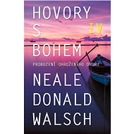 Hovory s Bohem 4 - Neale Donald Walsch