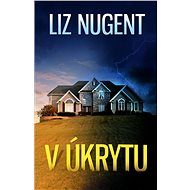 V úkrytu - Liz Nugent