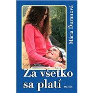 Za všetko sa platí - Mária Ďuranová