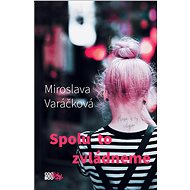 Spolu to zvládneme - Miroslava Varáčková