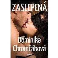 Zaslepená - Dominika Chromčáková