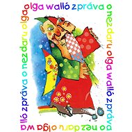 Zpráva o nezdaru - Olga Walló