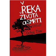 Řeka života a smrti - Cchaj Ťün