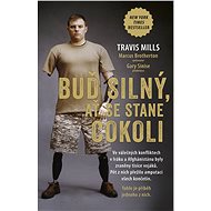 Buď silný, ať se stane cokoli - Travis Mills