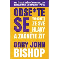 Odse*te se - Gary John Bishop