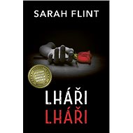 Lháři, lháři... - Sarah Flint