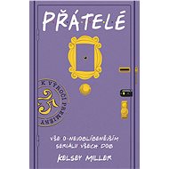 Přátelé - Kelsey Miller