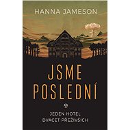 Jsme poslední - Hanna Jameson