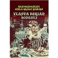 Nejoblíbenější jídla krále komiků - Pavel Holík