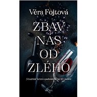 Deliver us from evil - Věra Fojtová