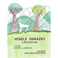 Veselé obrázky s říkankami - Zdeňka Landová