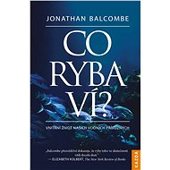 Co ryba ví? - Jonathan P. Balcombe