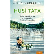 Husí táta - Michael Quetting