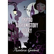 The case of the alchemist's daughter - Theodora Gossová