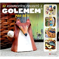 52 keramických projektů s GOLEMem - Michala Šmikmátorová