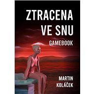 Ztracena ve snu - Bc. Martin Koláček