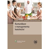 Komunikace v managementu hotelnictví - Karel Chadt