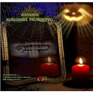 Avalonske proroctvo - Atanarkia Atanarkia