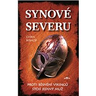Synové severu - Chris Bishop