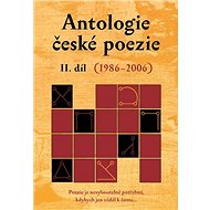 Antologie české poezie II. díl (1986–2006) - collective of authors