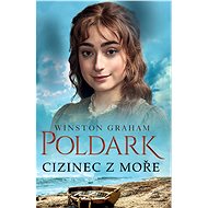 Poldark - Cizinec z moře - Winston Graham