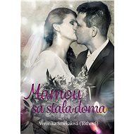 Mamou sa stala doma - Veronika Smekalová (Tóthová)