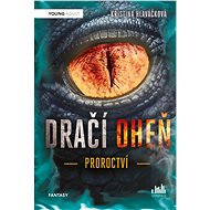 Dragon Fire - Prophecy - Kristina Hlaváčková