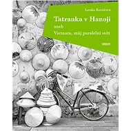 Tatranka v Hanoji - Lenka Kovářová