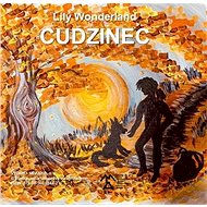 Cudzinec - Lily Wonderland
