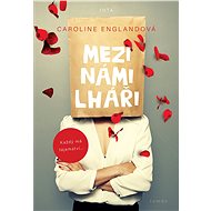 Mezi námi lháři - Caroline Englandová