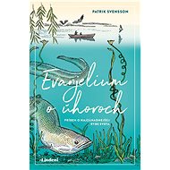 Evanjelium o úhoroch - Patrik Svensson