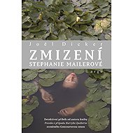The Disappearance of Stephanie Mailer - Joël Dicker