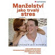 Marriage as a permanent stress - Tomáš Novák