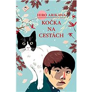 Kočka na cestách - Hiro Arikawa