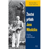 Life story of Jan Mikolášek - Martin Šulc