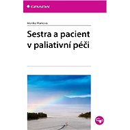 Nurse and patient in palliative care - Monika Marková