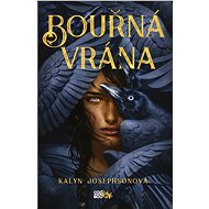 Bouřná vrána - Kalyn Josephsonová