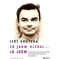 Já jsem hledal... JÁ JSEM - Jiří Krutina