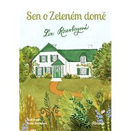 Sen o Zeleném domě - Liz Rosenbergová