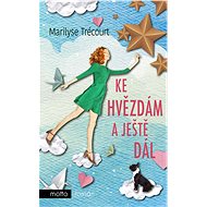 Ke hvězdám a ještě dál - Marilyse Trécourt