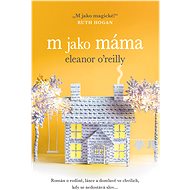 M jako máma - Eleanor O´Reilly