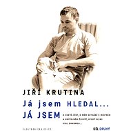 Já jsem hledal... JÁ JSEM, 2. díl - Jiří Krutina