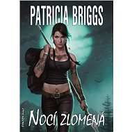 Nocí zlomená - Patricia Briggs