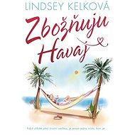 Zbožňuju Havaj - Lindsey Kelková
